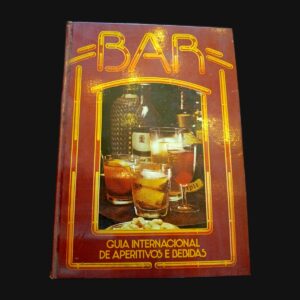 Livro Bar, guia internacional de aperitivos e bebidas